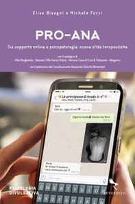 Pro-Ana. Tra supporto online e psicopatologia: nuove sfide terapeutiche - Librerie.coop Pro-Ana. Tra supporto online e psicopatologia: nuove sfide terapeutiche - Librerie.coop