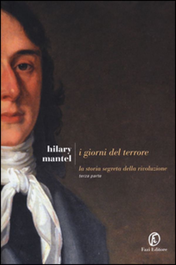 I giorni del terrore. La storia segreta della rivoluzione - Vol. 3 - Librerie.coop I giorni del terrore. La storia segreta della rivoluzione - Vol. 3 - Librerie.coop
