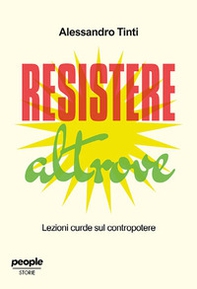 Resistere altrove. Lezioni curde sul contropotere - Librerie.coop