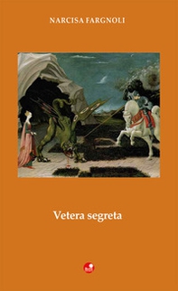 Vetera segreta - Librerie.coop Vetera segreta - Librerie.coop
