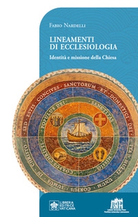Lineamenti di ecclesiologia. Identità e missione della Chiesa - Librerie.coop