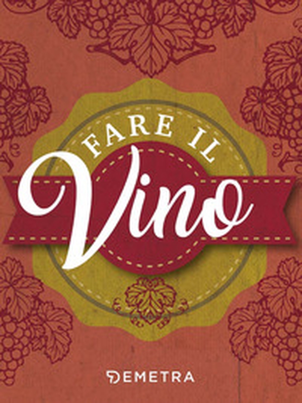 Fare il vino - Librerie.coop Fare il vino - Librerie.coop