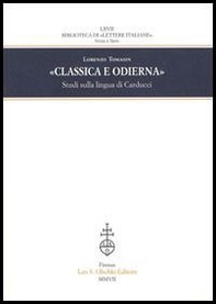 Classica e odierna. Studi sulla lingua di Carducci - Librerie.coop