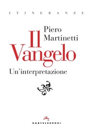 Il Vangelo. Un'interpretazione - Librerie.coop Il Vangelo. Un'interpretazione - Librerie.coop