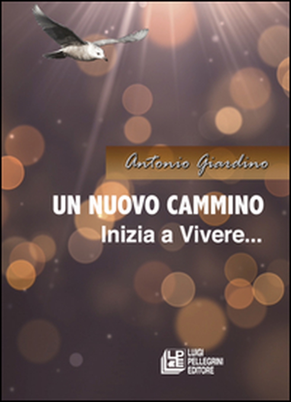 Un nuovo cammino. Inizia a vivere - Librerie.coop Un nuovo cammino. Inizia a vivere - Librerie.coop