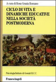 Ciclo di vita e dinamiche educative nella società postmoderna - Librerie.coop