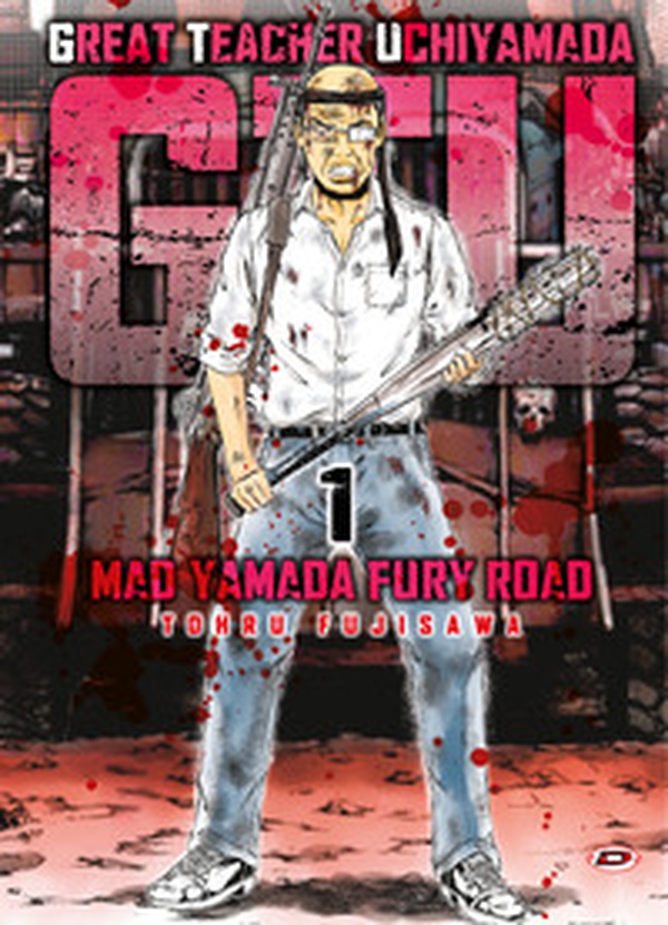 G.T.U. Great teacher Uchiyamada. Mad Yamada fury road - Vol. 1 - Librerie.coop G.T.U. Great teacher Uchiyamada. Mad Yamada fury road - Vol. 1 - Librerie.coop