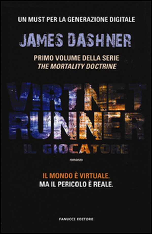 Il giocatore. Virtnet Runner. The mortality doctrine - Librerie.coop Il giocatore. Virtnet Runner. The mortality doctrine - Librerie.coop