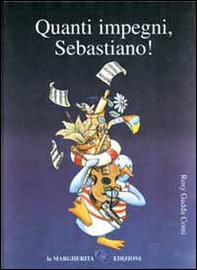 Quanti impegni, Sebastiano! - Librerie.coop