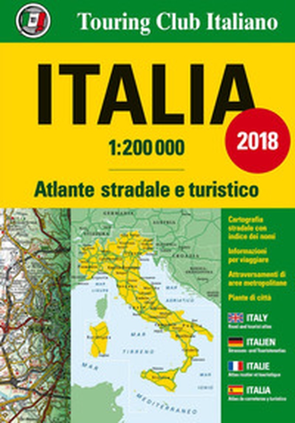 Atlante stradale Italia 1:200.000 - Librerie.coop Atlante stradale Italia 1:200.000 - Librerie.coop