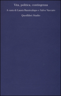 Vita, politica, contingenza - Librerie.coop