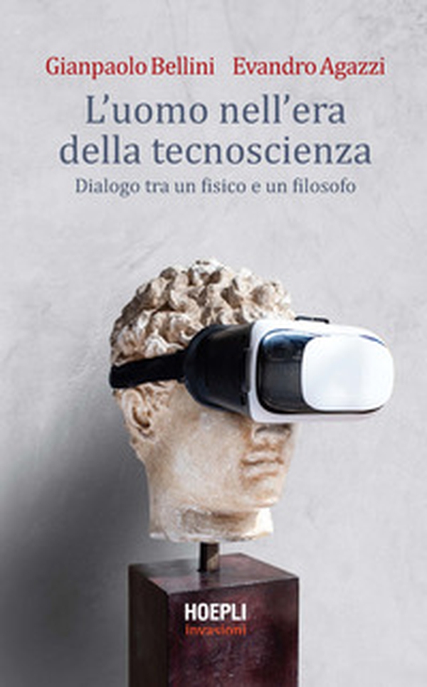 L'uomo nell'era della tecnoscienza. Dialogo tra un fisico e un filosofo - Librerie.coop L'uomo nell'era della tecnoscienza. Dialogo tra un fisico e un filosofo - Librerie.coop