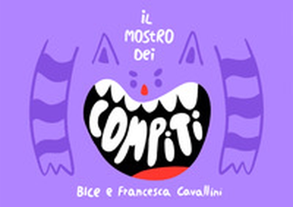 Il mostro dei compiti - Librerie.coop Il mostro dei compiti - Librerie.coop