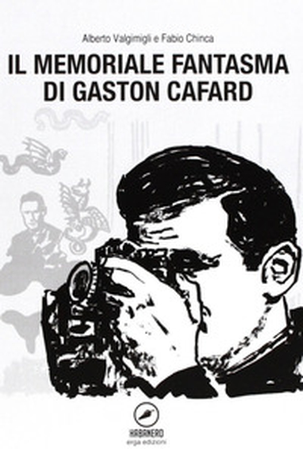 Il memoriale fantasma di Gaston Cafard - Librerie.coop Il memoriale fantasma di Gaston Cafard - Librerie.coop