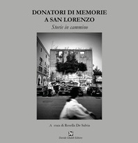 Donatori di memorie a San Lorenzo - Librerie.coop