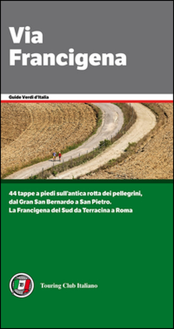 La via Francigena da Lucca a Roma - Librerie.coop La via Francigena da Lucca a Roma - Librerie.coop