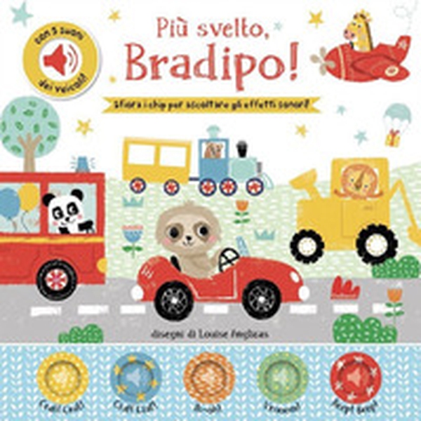 Più svelto, bradipo! Con chip - Librerie.coop Più svelto, bradipo! Con chip - Librerie.coop