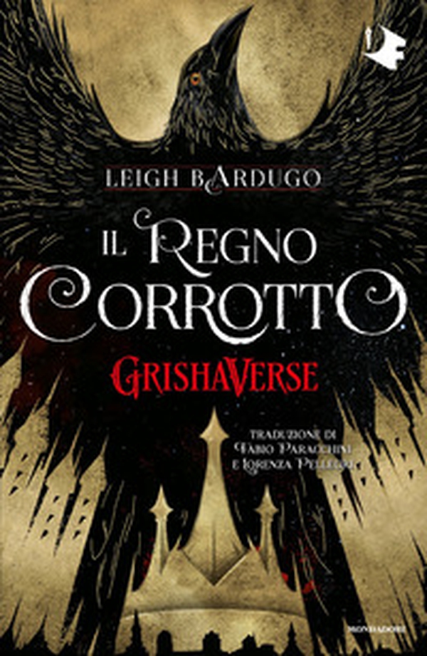 Il regno corrotto. GrishaVerse - Librerie.coop