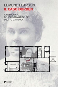 Il caso Borden. Il resoconto del più sconvolgente delitto d'America - Librerie.coop