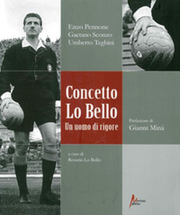 Concetto Lo Bello. Un uomo di rigore - Librerie.coop Concetto Lo Bello. Un uomo di rigore - Librerie.coop