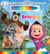 Masha, dove sei? Il libro magico. Masha e Orso - Librerie.coop