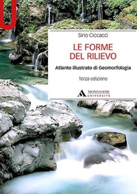 Le forme del rilievo. Atlante illustrato di geomorfologia - Librerie.coop Le forme del rilievo. Atlante illustrato di geomorfologia - Librerie.coop