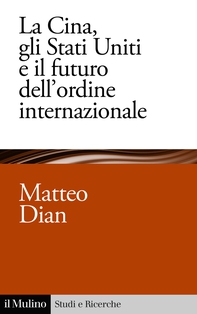 La Cina, gli Stati Uniti e il futuro dell'ordine internazionale - Librerie.coop
