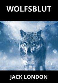 Wolfsblut - Librerie.coop Wolfsblut - Librerie.coop