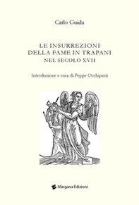 Le insurrezioni della fame in Trapani nel secolo XVII - Librerie.coop