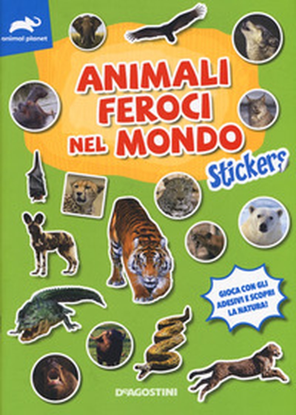 Animali feroci nel mondo. Stickers - Librerie.coop Animali feroci nel mondo. Stickers - Librerie.coop