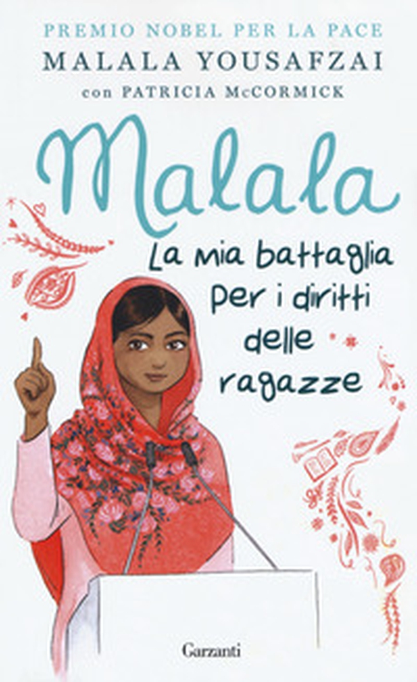 Malala. La mia battaglia per i diritti delle ragazze - Librerie.coop Malala. La mia battaglia per i diritti delle ragazze - Librerie.coop