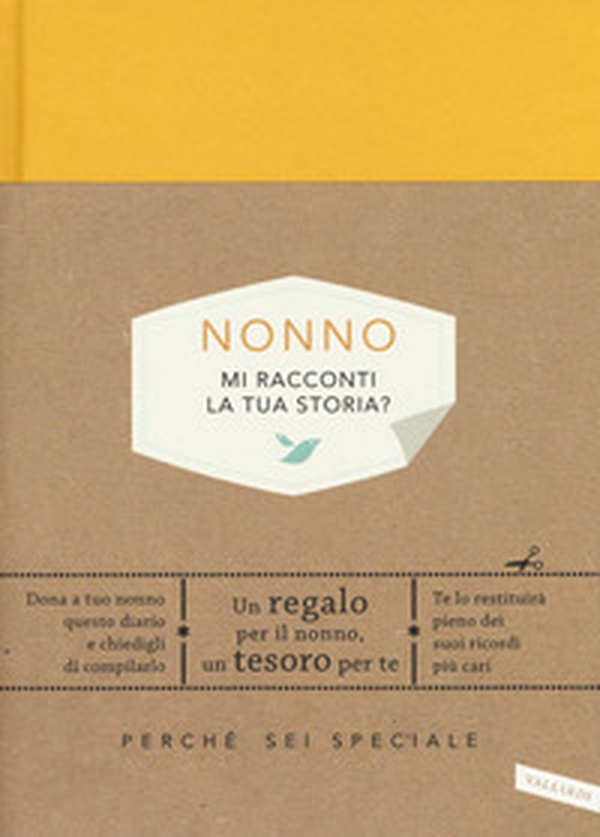 Nonno, mi racconti la tua storia? Perché sei speciale - Librerie.coop Nonno, mi racconti la tua storia? Perché sei speciale - Librerie.coop