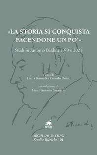 «La storia si conquista facendone un po'». Studi su Antonio Baldini 1979 e 2021 - Librerie.coop «La storia si conquista facendone un po'». Studi su Antonio Baldini 1979 e 2021 - Librerie.coop