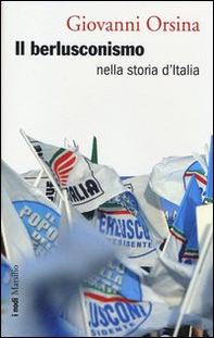Il berlusconismo nella storia d'Italia - Librerie.coop