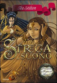 Strega del suono. Principesse del regno della fantasia - Vol. 9 - Librerie.coop Strega del suono. Principesse del regno della fantasia - Vol. 9 - Librerie.coop