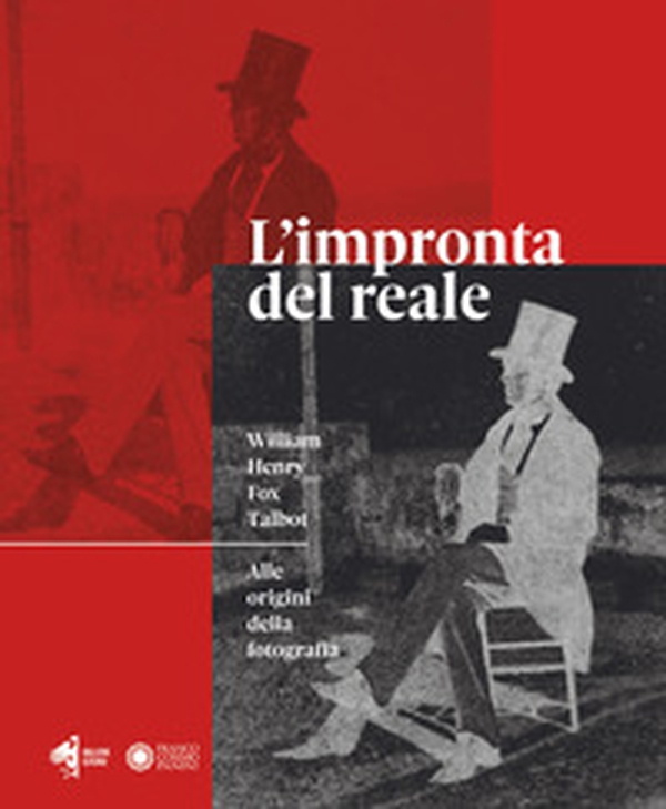 L'impronta del reale. William Henry Fox Talbot. Alle origini della fotografia. Catalogo della mostra (Modena, 12 settembre 2020 - 10 gennaio 2021) - Librerie.coop L'impronta del reale. William Henry Fox Talbot. Alle origini della fotografia. Catalogo della mostra (Modena, 12 settembre 2020 - 10 gennaio 2021) - Librerie.coop
