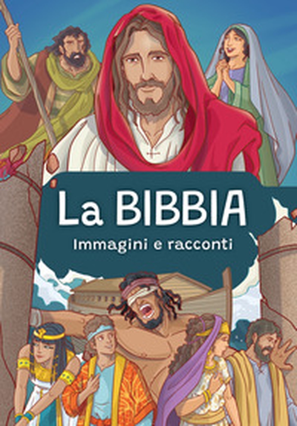 La Bibbia. Immagini e racconti - Librerie.coop La Bibbia. Immagini e racconti - Librerie.coop