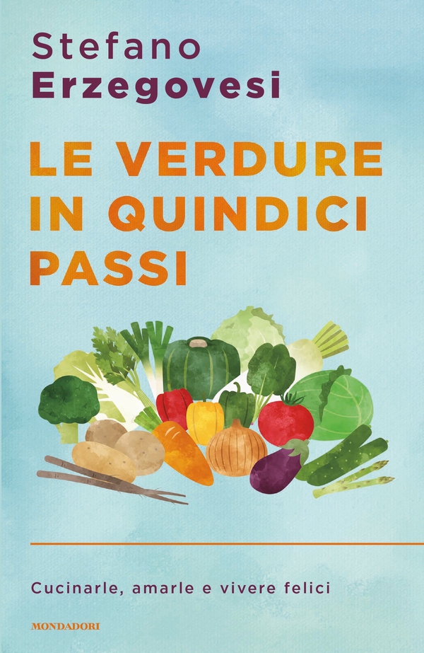 Le verdure in quindici passi - Librerie.coop Le verdure in quindici passi - Librerie.coop