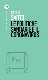 Le politiche sanitarie e il coronavirus - Librerie.coop Le politiche sanitarie e il coronavirus - Librerie.coop