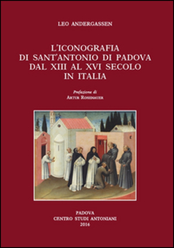 L'iconografia di sant'Antonio di Padova dal XIII al XVI secolo - Librerie.coop L'iconografia di sant'Antonio di Padova dal XIII al XVI secolo - Librerie.coop