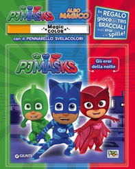 Gli eroi della notte. Pj Masks. Albo magico - Librerie.coop