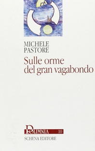 Sulle orme del gran vagabondo - Librerie.coop
