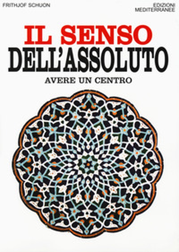 Il senso dell'assoluto. Avere un centro - Librerie.coop Il senso dell'assoluto. Avere un centro - Librerie.coop