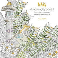 WA. Armonie giapponesi. Disegni da colorare per vincere lo stress - Librerie.coop WA. Armonie giapponesi. Disegni da colorare per vincere lo stress - Librerie.coop
