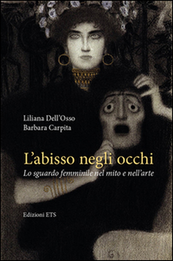 L'abisso negli occhi. Lo sguardo femminile nel mito e nell'arte - Librerie.coop L'abisso negli occhi. Lo sguardo femminile nel mito e nell'arte - Librerie.coop