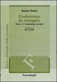 L'esistenza in ostaggio. Husserl e la fenomenologia personale - Librerie.coop L'esistenza in ostaggio. Husserl e la fenomenologia personale - Librerie.coop