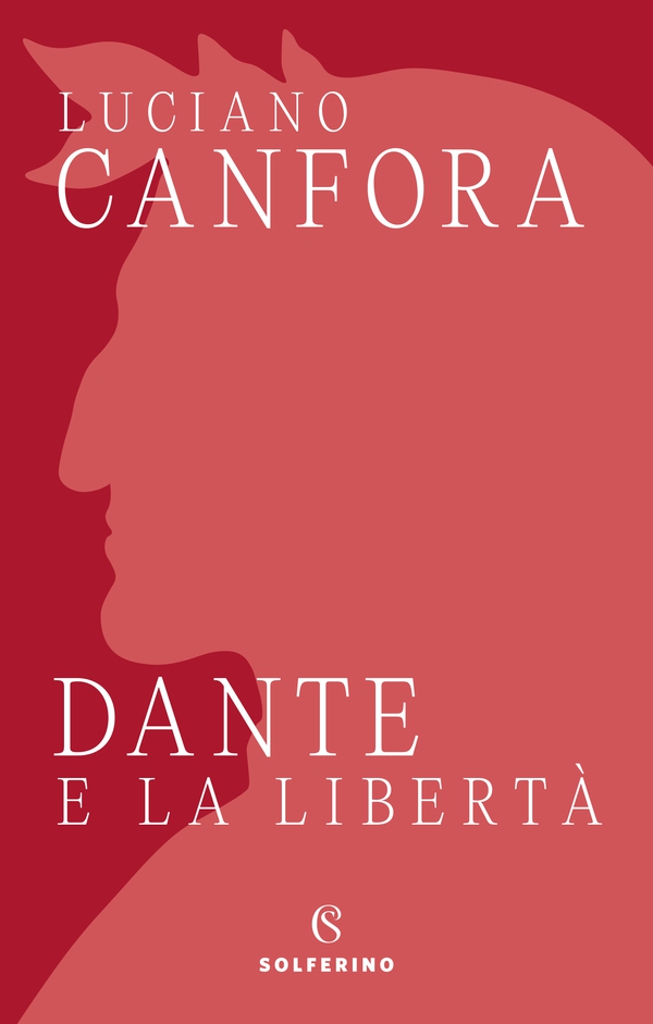 Dante e la libertà - Librerie.coop Dante e la libertà - Librerie.coop