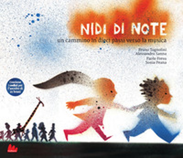 Nidi di note. Un cammino in dieci passi verso la musica - Librerie.coop Nidi di note. Un cammino in dieci passi verso la musica - Librerie.coop