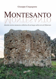 Montesanto. Identità storica, memoria collettiva di un luogo nella terra di Maierato - Librerie.coop