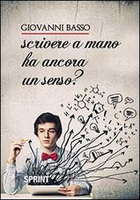 Scrivere a mano ha ancora un senso? - Librerie.coop